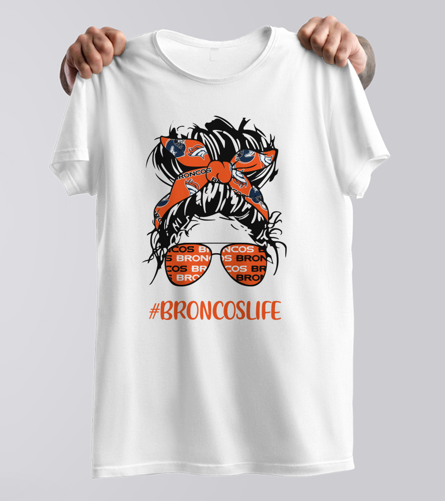 #Broncoslife Messy Bun Girl With Broncos Headband And Glasses T-Shirt