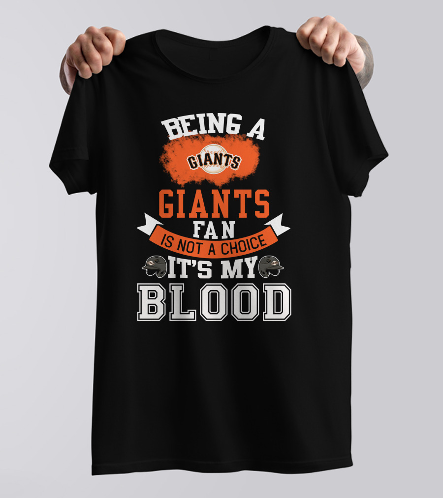 San Francisco Giants Fan Loyalty Runs Deep In The Blood T-Shirt