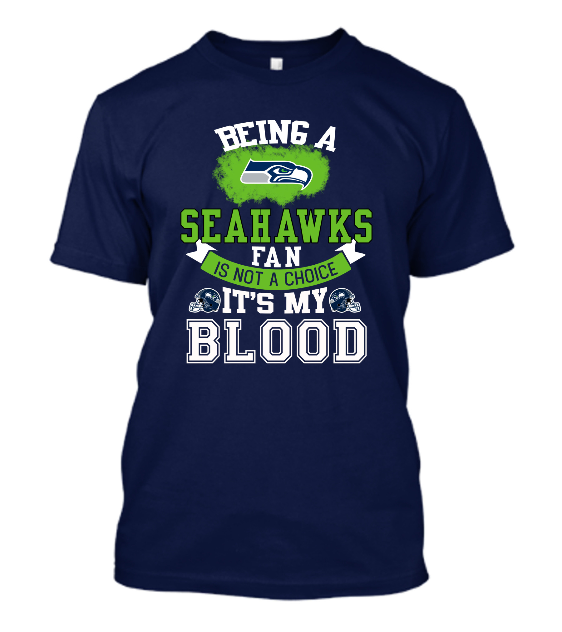 Being A Seattle Seahawks Fan Is Not A Choice It's My Blood Iconic Seahawk Logos T-Shirt