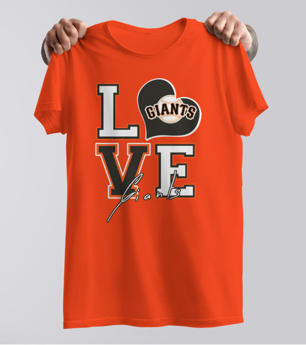 Love Giants San Francisco Baseball Enthusiast Typography T-Shirt