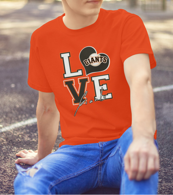 Love Giants San Francisco Baseball Enthusiast Typography T-Shirt