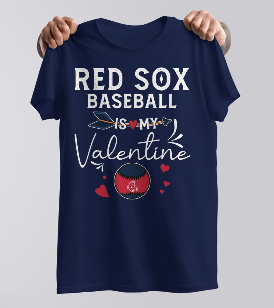 Red Sox Baseball Is My Valentine With Heart And Arrow T-Shirt