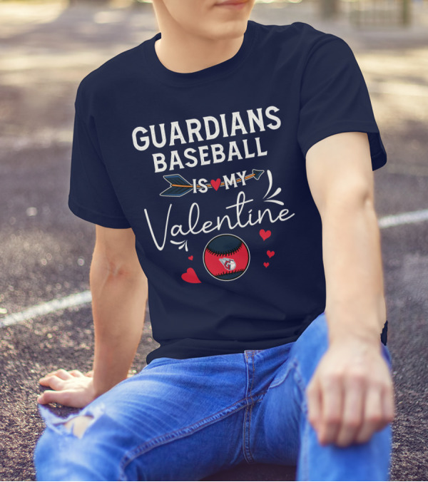 Guardians Baseball Is My Valentine T-Shirt