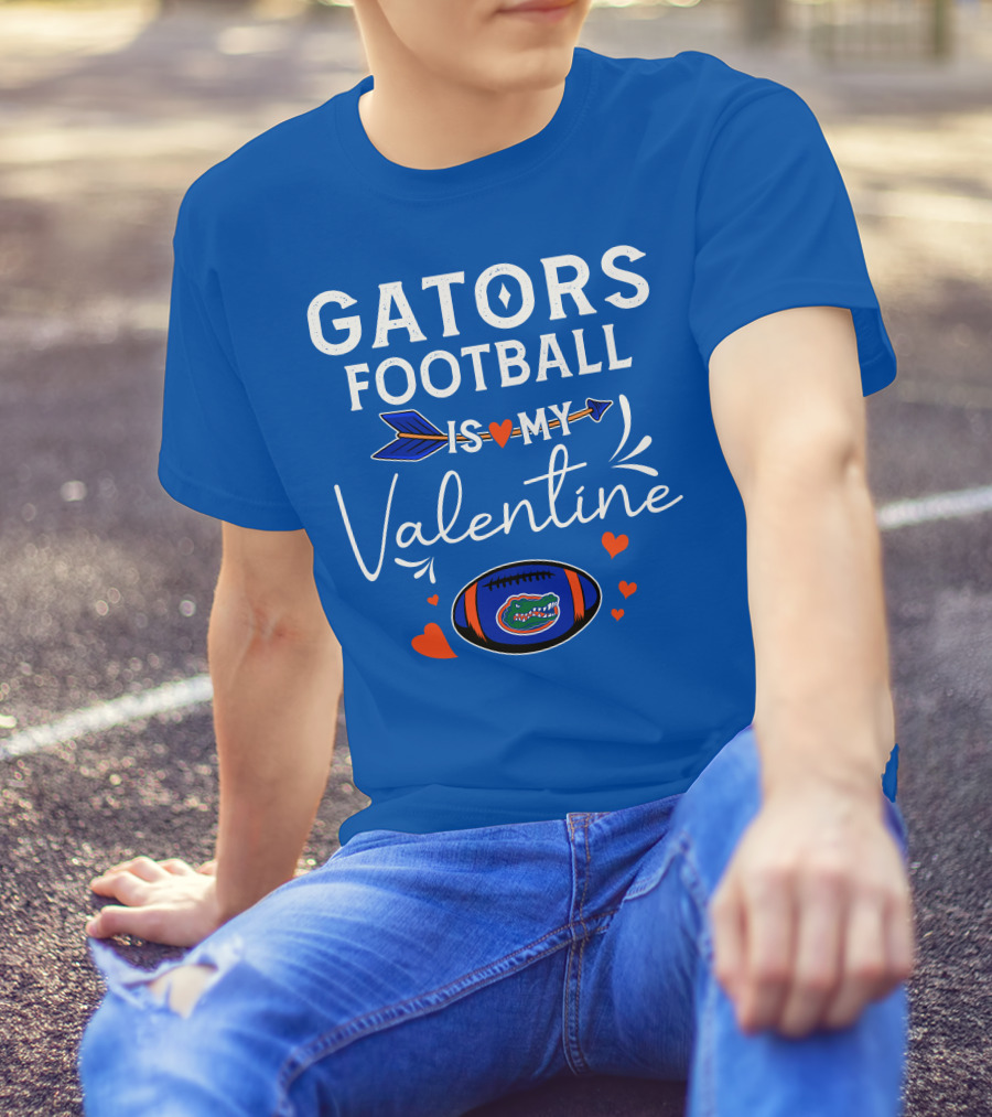 Gators Football Is My Valentine T-Shirt