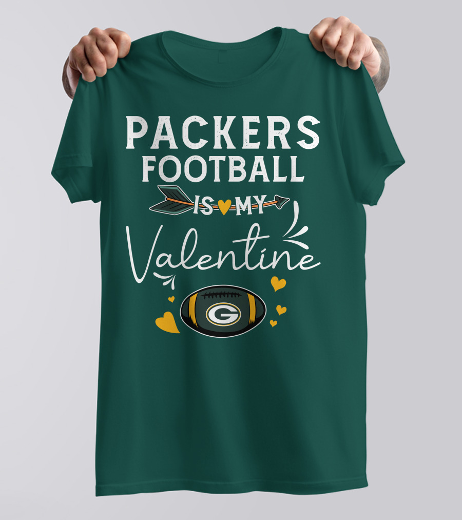Packers Football Is My Valentine With Green Bay Logo And Hearts T-Shirt