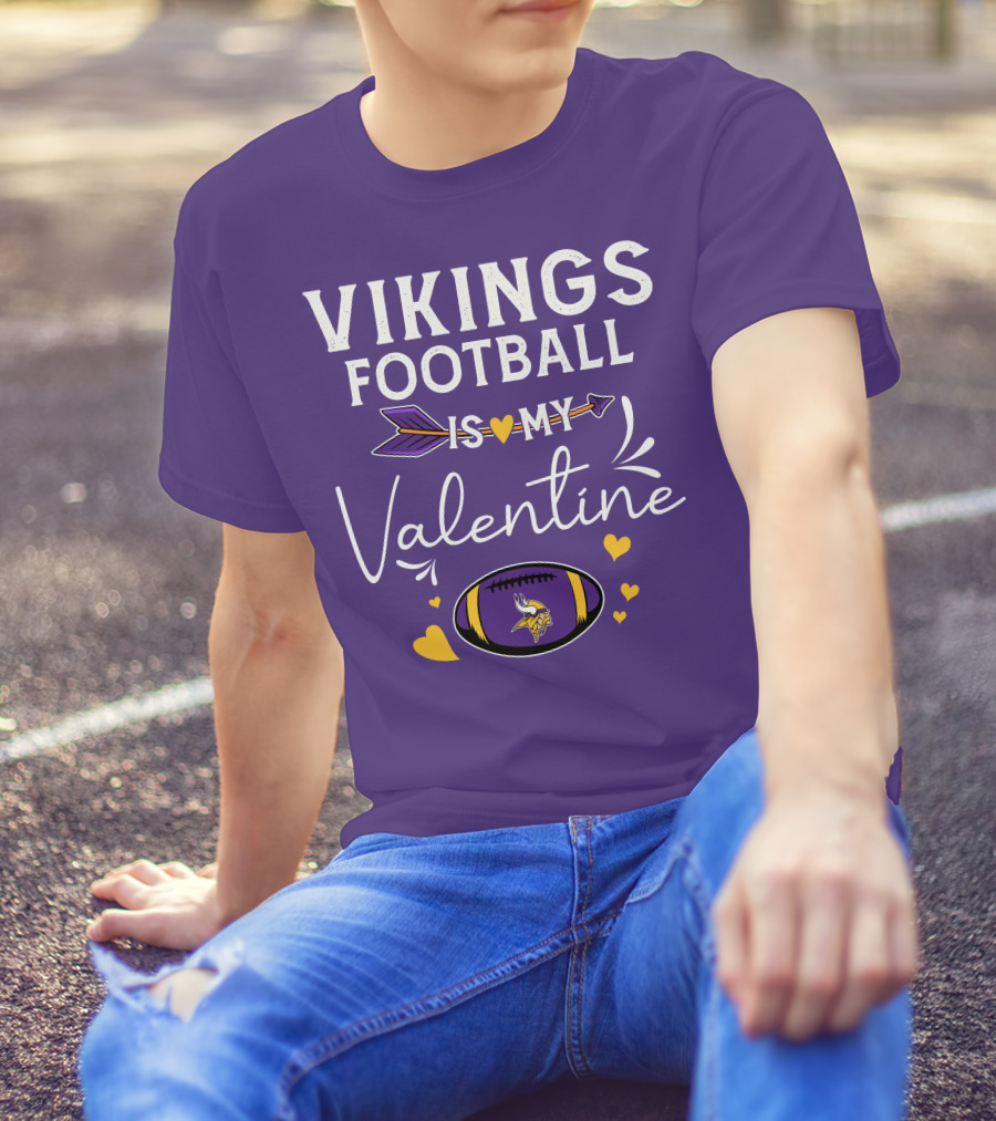 Vikings Football Is My Valentine T-Shirt