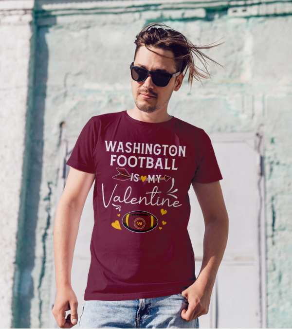 Washington Football Is My Valentine With Hearts And Arrow Football T-Shirt