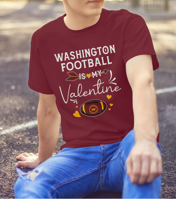 Washington Football Is My Valentine With Hearts And Arrow Football T-Shirt