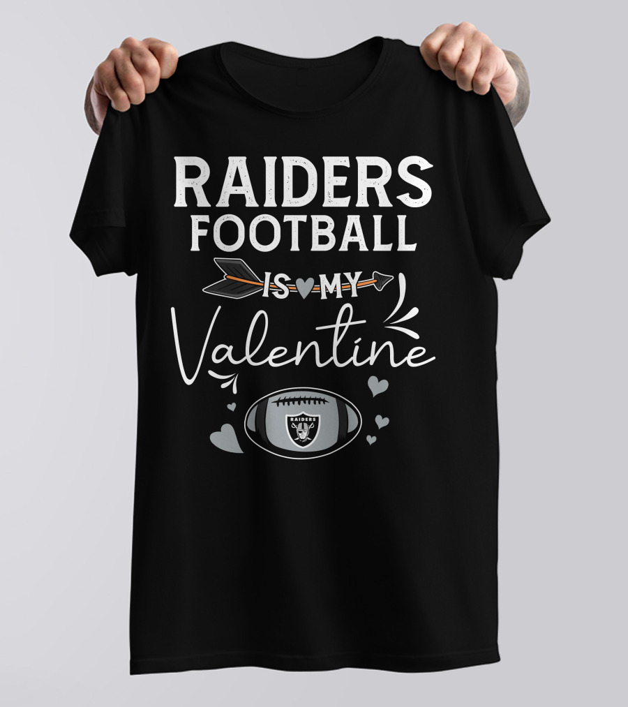 Raiders Football Is My Valentine T-Shirt