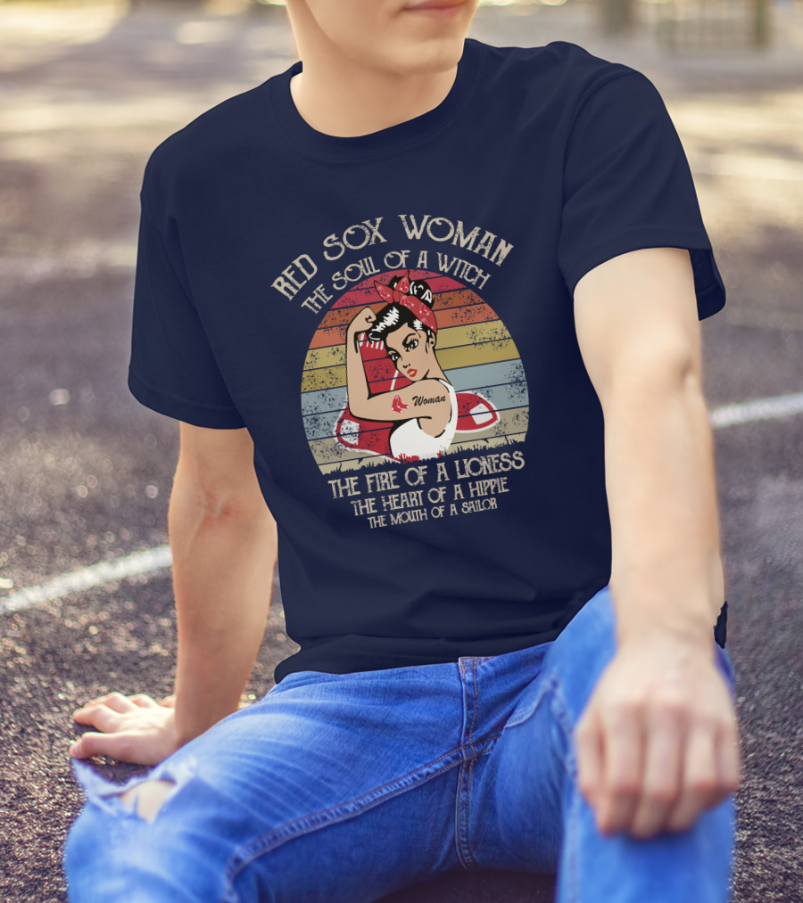 Red Sox Woman The Soul Of A Witch The Fire Of A Lioness The Heart Of A Hippie The Mouth Of A Sailor T-Shirt
