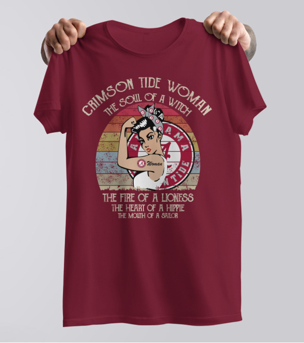 Crimson Tide Woman The Soul Of A Witch The Fire Of A Lioness The Heart Of A Hippie The Mouth Of A Sailor T-Shirt