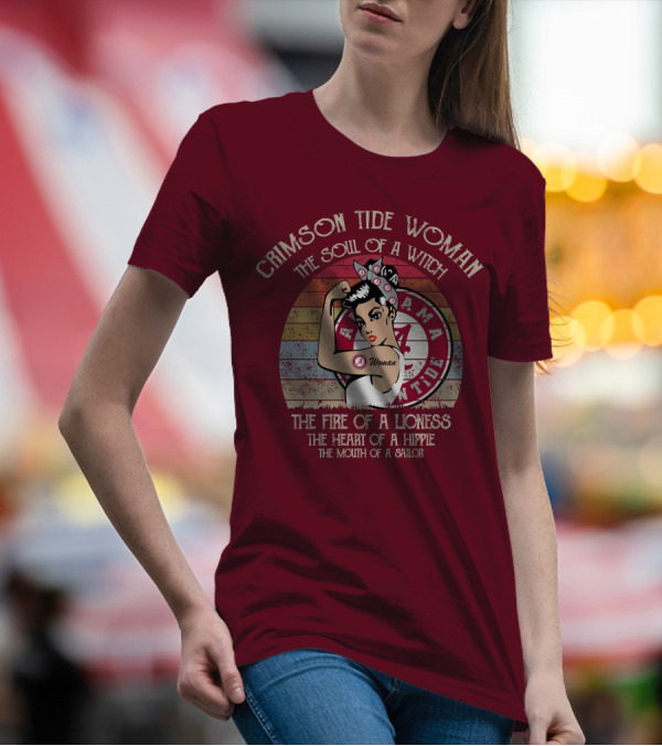 Crimson Tide Woman The Soul Of A Witch The Fire Of A Lioness The Heart Of A Hippie The Mouth Of A Sailor T-Shirt