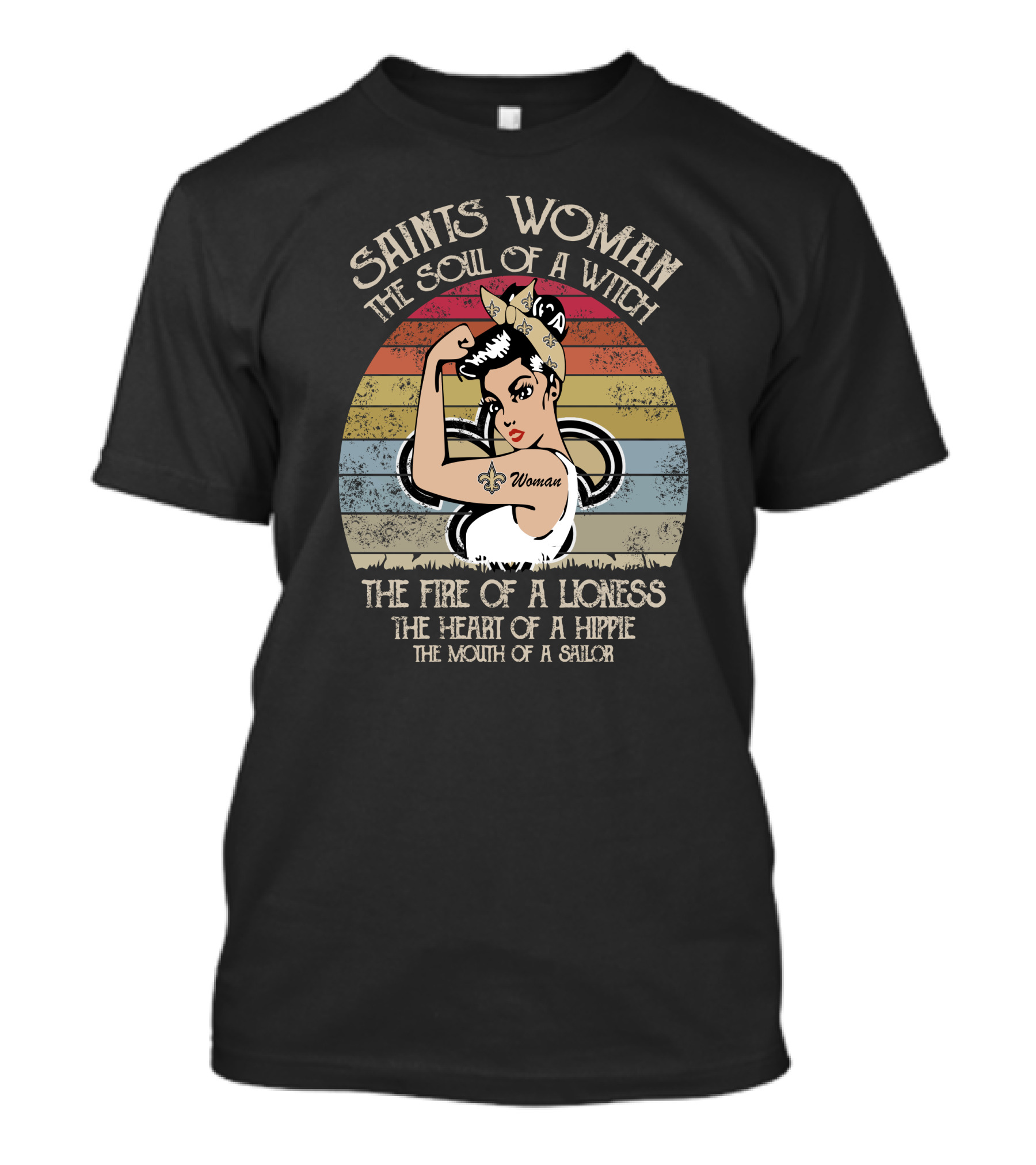 Saints Woman The Soul Of A Witch The Fire Of A Lioness The Heart Of A Hippie The Mouth Of A Sailor T-Shirt