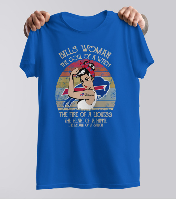 Bills Woman The Soul Of A Witch The Fire Of A Lioness The Heart Of A Hippie The Mouth Of A Sailor T-Shirt