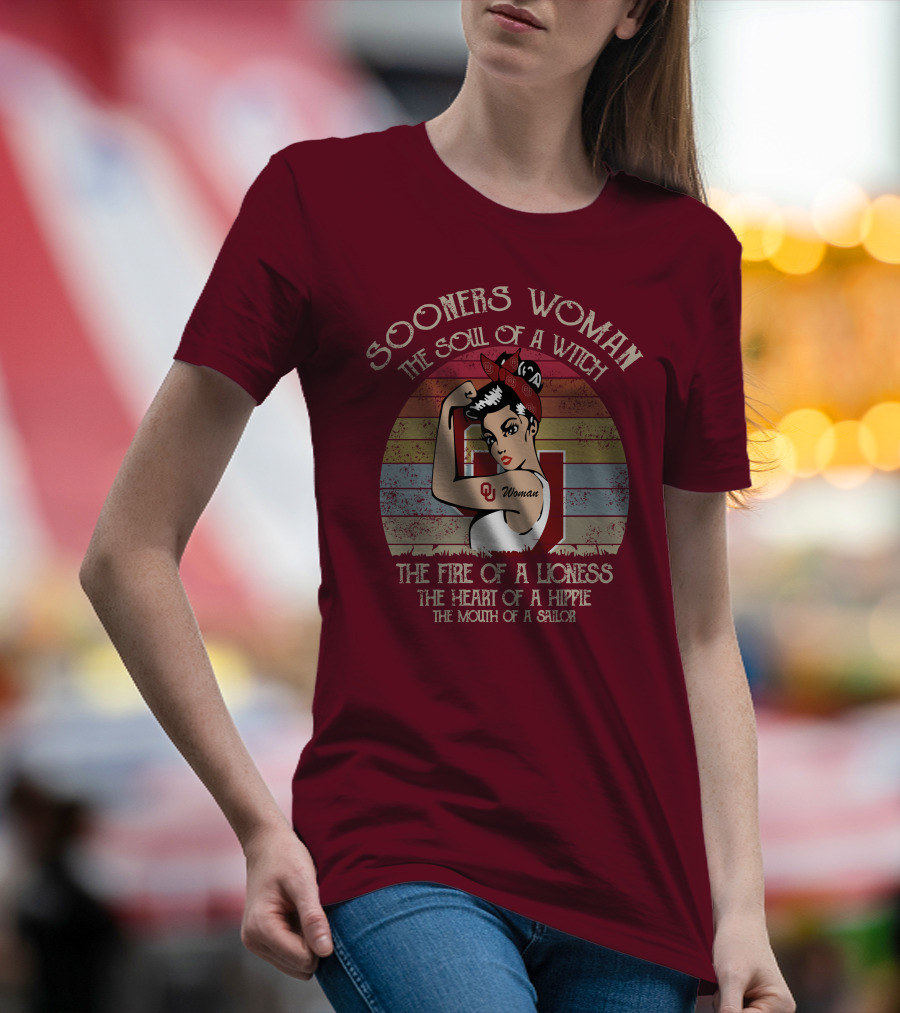 Sooners Woman The Soul Of A Witch The Fire Of A Lioness The Heart Of A Hippie The Mouth Of A Sailor T-Shirt
