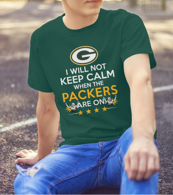 I Will Not Keep Calm When The Packers And Green Bay Logo Are On T-Shirt
