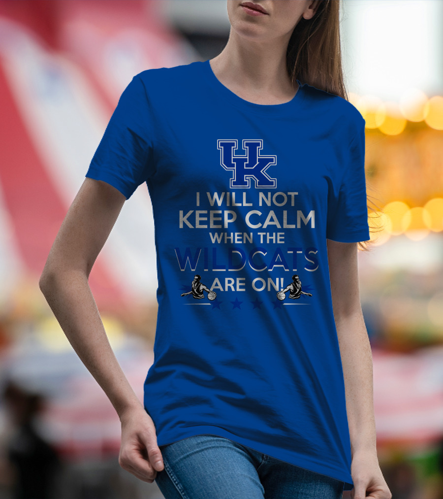 Uk Wildcats Basketball Fans Can't Keep Calm When Game's On T-Shirt