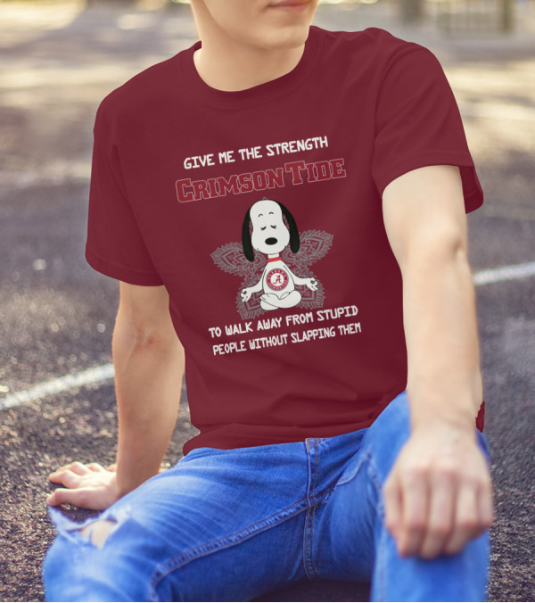 Crimson Tide Snoopy Yoga Give Me The Strength To Walk Away From Stupid People Without Slapping Them T-Shirt