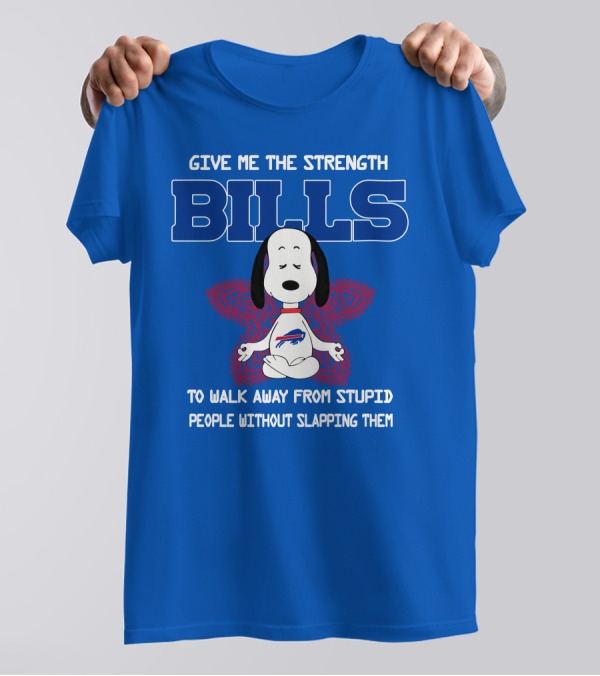Buffalo Bills Snoopy Meditation Give Me The Strength To Walk Away From Stupid People Without Slapping Them T-Shirt