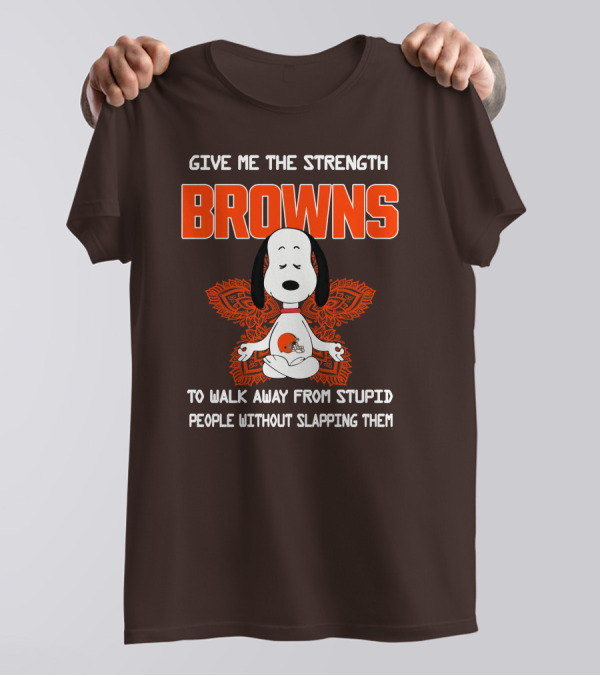 Give Me The Strength Browns Snoopy Yoga To Walk Away From Stupid People T-Shirt