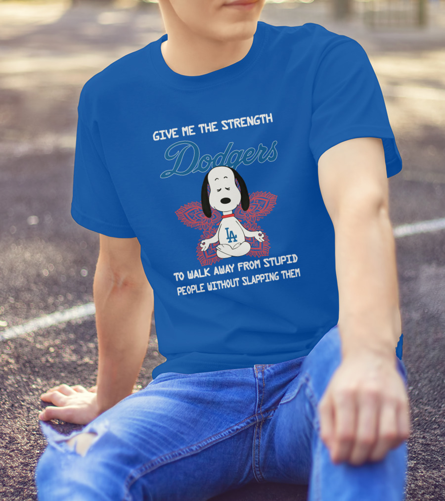 Give Me The Strength Dodgers Snoopy LA Yoga Walk Away From Stupid People T-Shirt