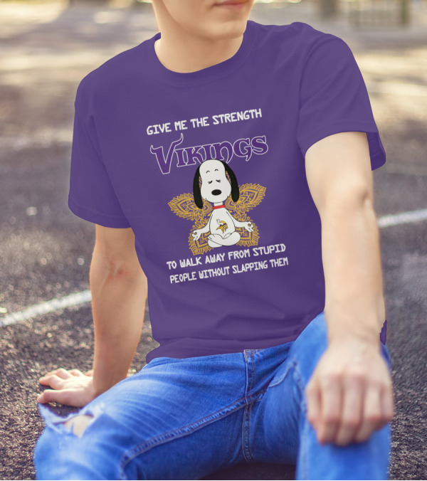 Vikings Snoopy Yoga Give Me The Strength To Walk Away From Stupid People Without Slapping Them T-Shirt