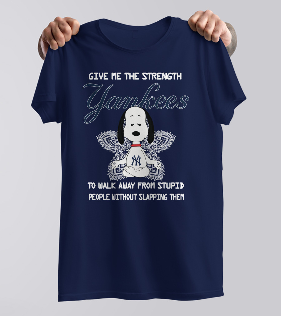 Yankees Snoopy Yoga Give Me The Strength To Walk Away Without Slapping T-Shirt