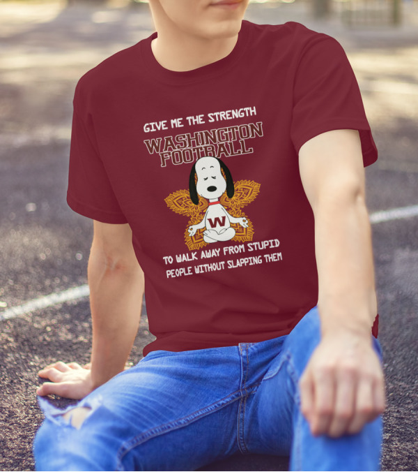 Give Me The Strength Washington Football Snoopy Yoga To Walk Away From Stupid People Without Slapping Them T-Shirt