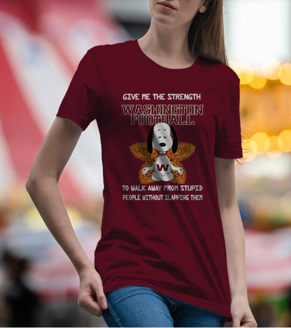 Give Me The Strength Washington Football Snoopy Yoga To Walk Away From Stupid People Without Slapping Them T-Shirt