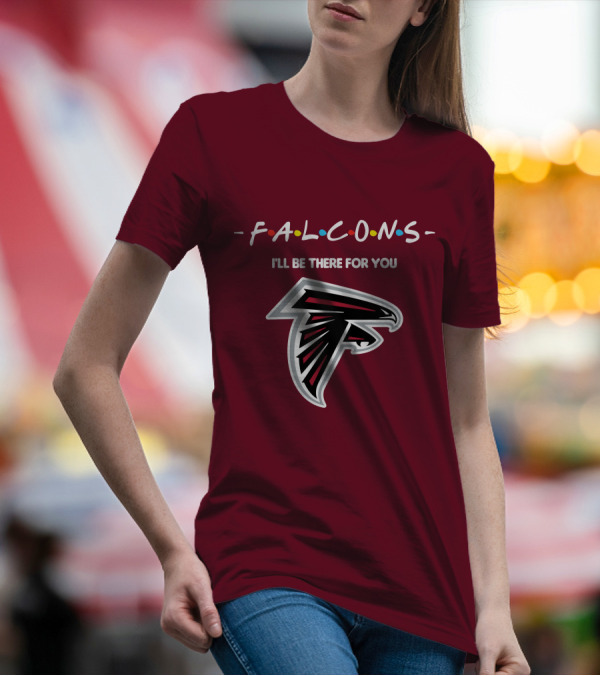 Falcons I'll Be There For You Atlanta Iconic T-Shirt