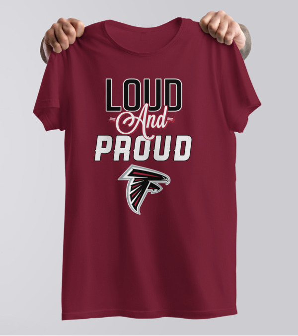 Atlanta Falcons Loud And Proud Fan T-Shirt