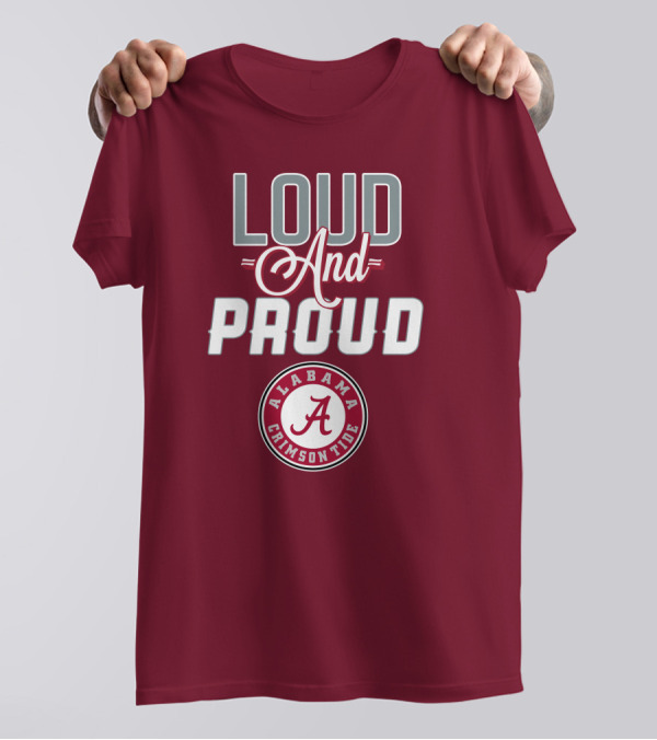 Alabama Crimson Tide Loud And Proud Enthusiast Spirit T-Shirt