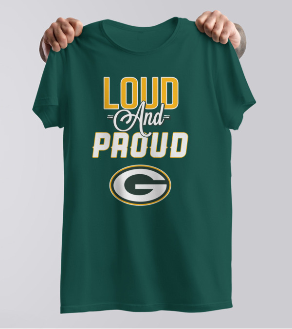 Green Bay Packers Loud And Proud G T-Shirt