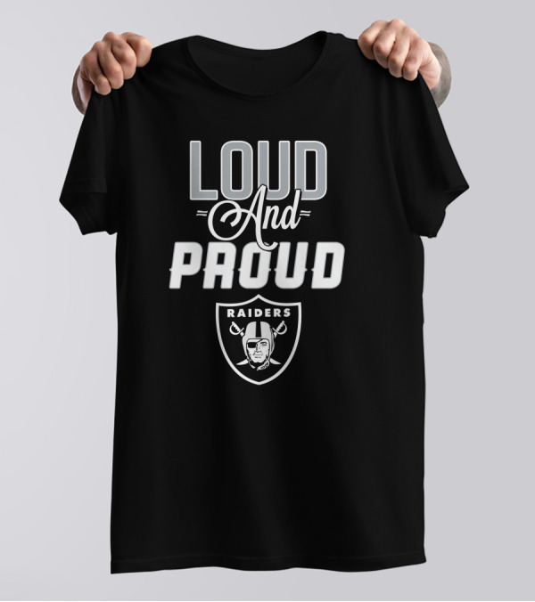 Loud And Proud Raiders T-Shirt