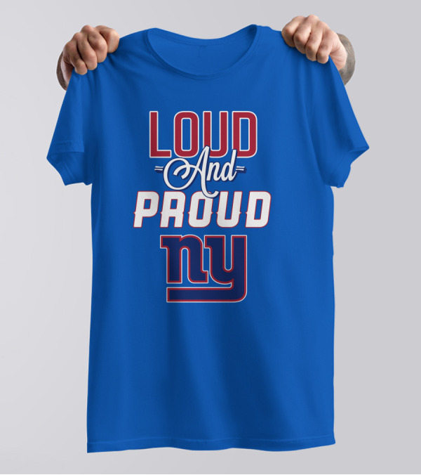 Loud And Proud NY Giants T-Shirt