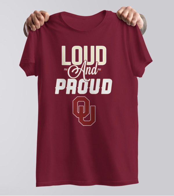 Loud And Proud OU Oklahoma Sooners T-Shirt