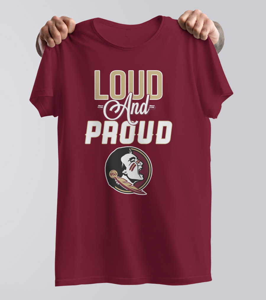 Loud And Proud Florida State Seminoles T-Shirt