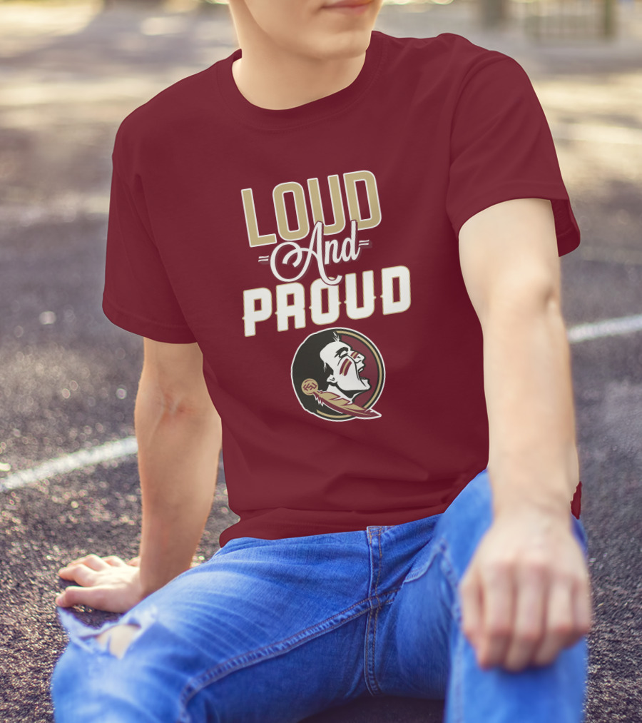 Loud And Proud Florida State Seminoles T-Shirt