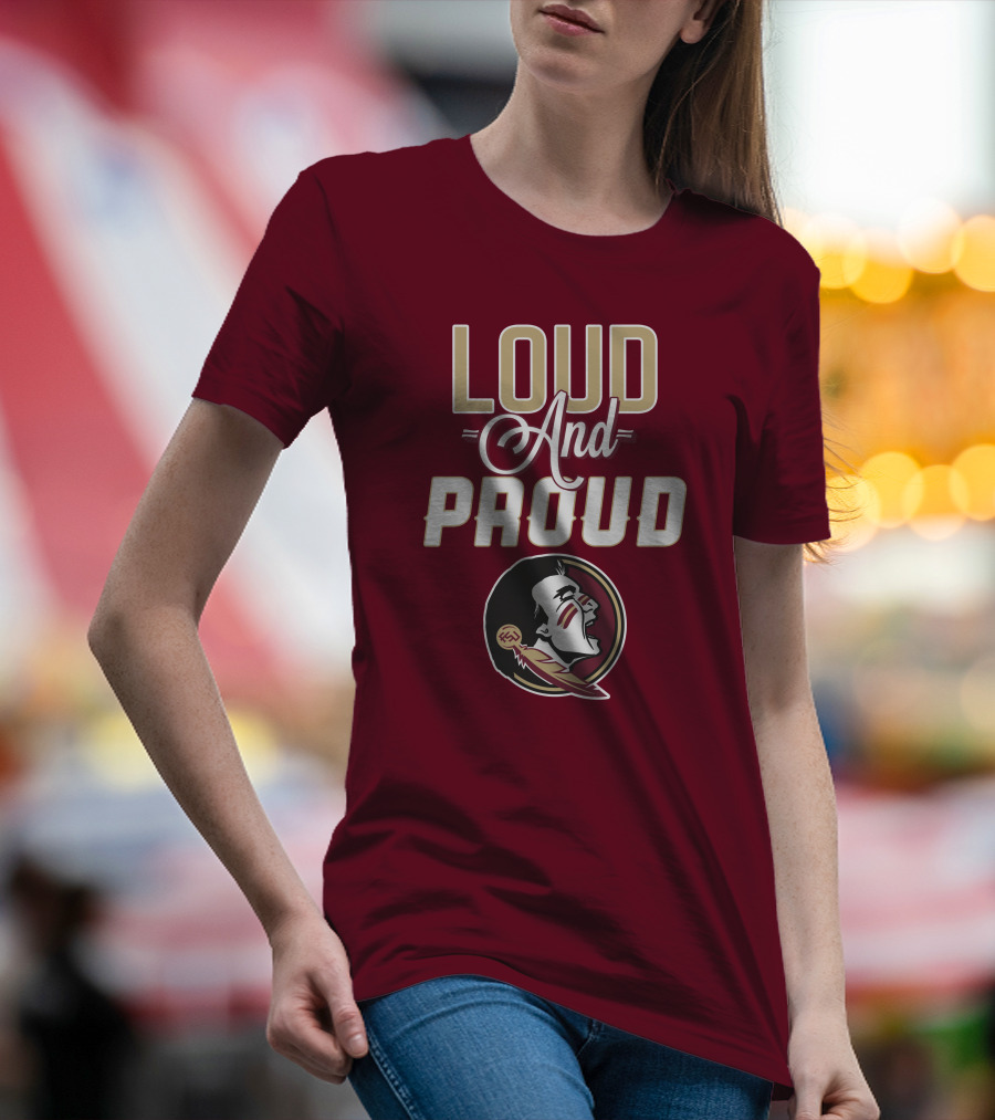 Loud And Proud Florida State Seminoles T-Shirt