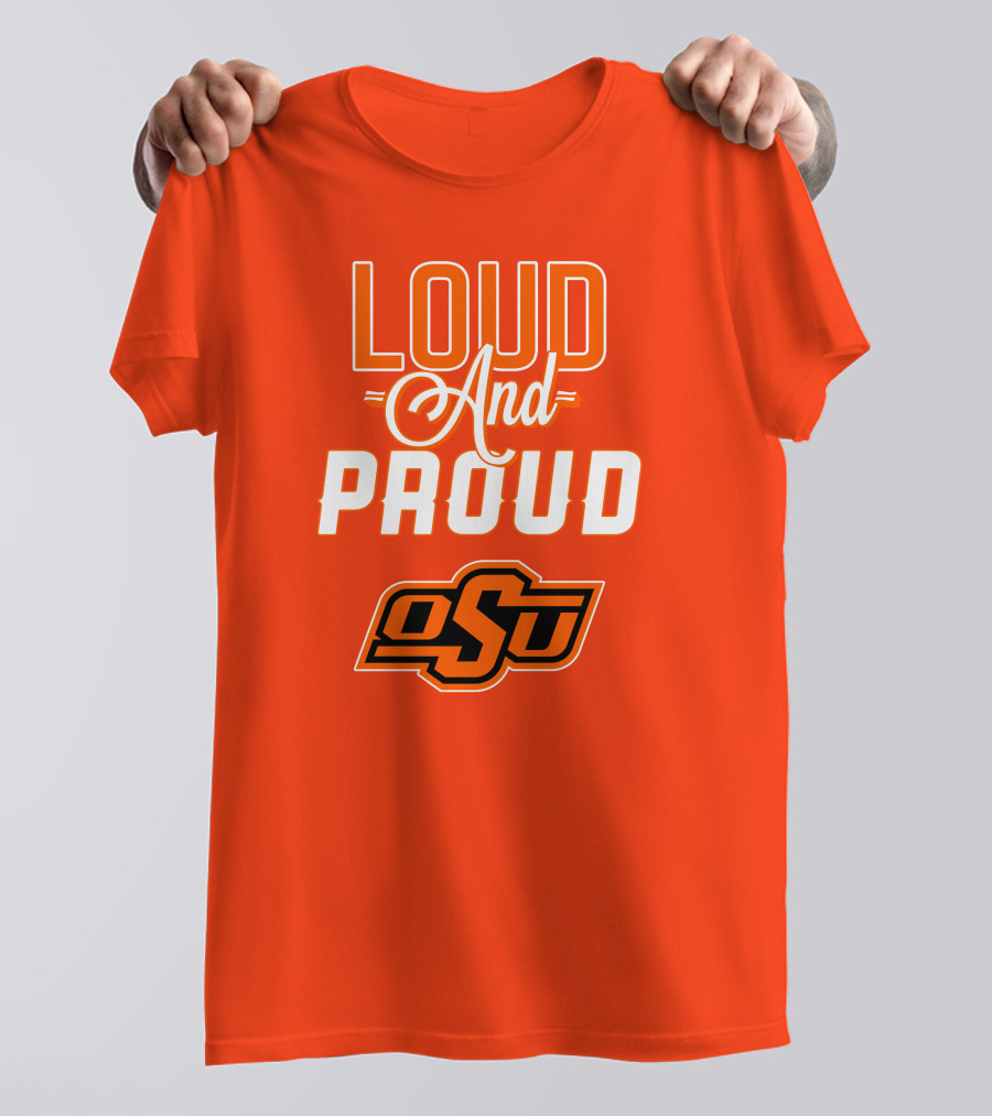 Loud And Proud OSU Oklahoma State Cowboys T-Shirt