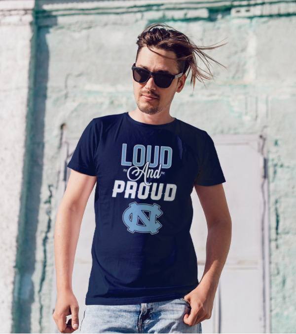 Loud And Proud North Carolina Tar Heels T-Shirt
