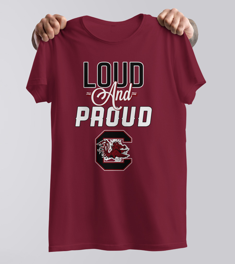 Loud And Proud South Carolina Gamecocks T-Shirt