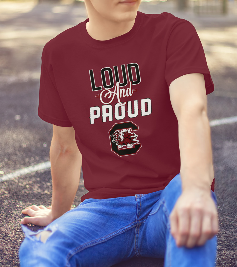 Loud And Proud South Carolina Gamecocks T-Shirt
