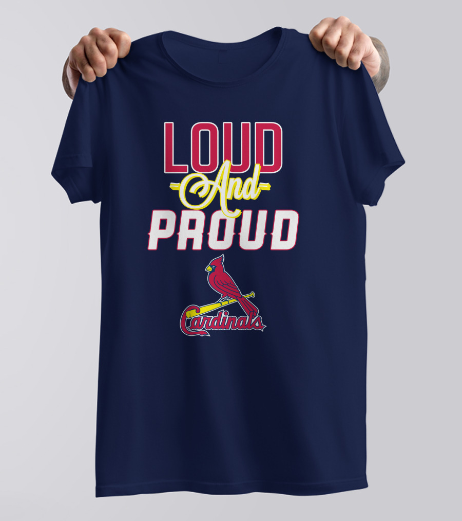 St Louis Cardinals Loud And Proud Cardinals Red Bird Baseball Team T-Shirt