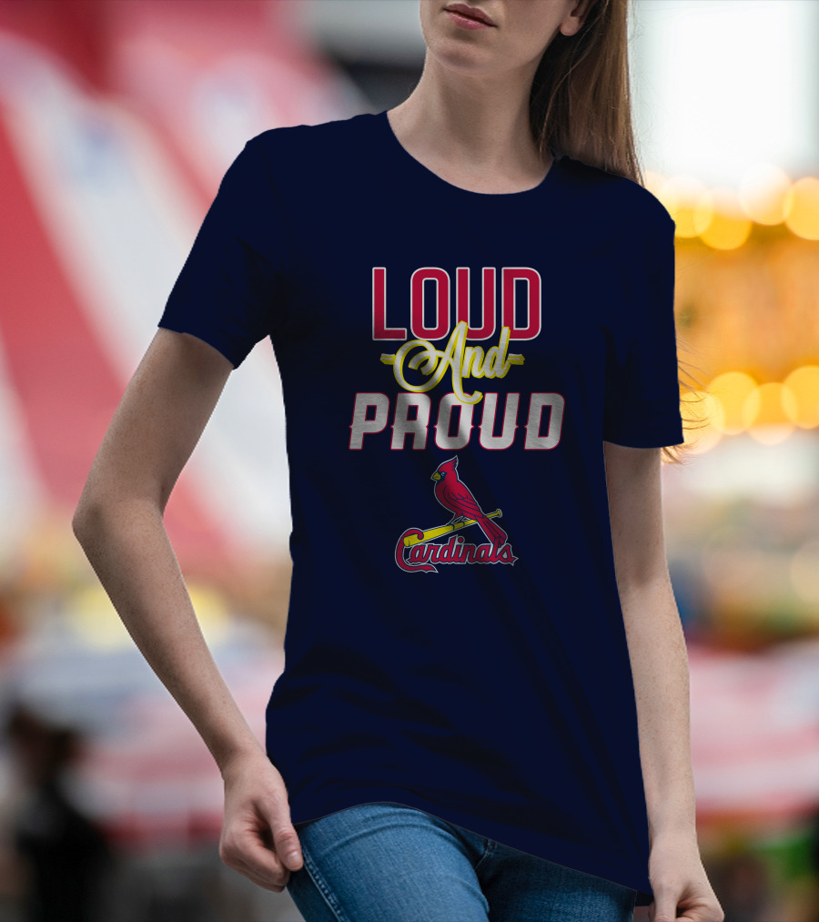 St Louis Cardinals Loud And Proud Cardinals Red Bird Baseball Team T-Shirt