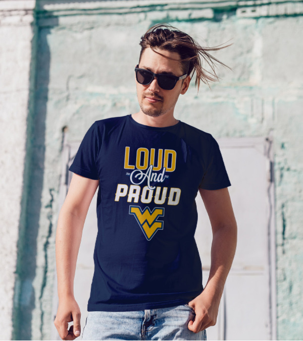 Loud And Proud WVU Mountaineers Fan Gear T-Shirt