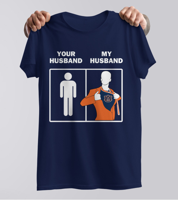 Auburn Tigers Fan Comparison Your Husband My Husband T-Shirt