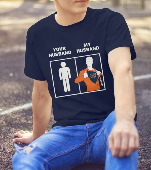 Auburn Tigers Fan Comparison Your Husband My Husband T-Shirt