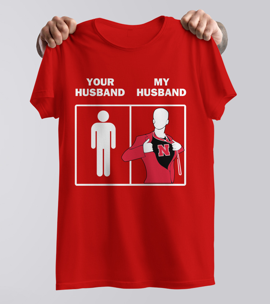 Nebraska Cornhuskers Your Husband My Husband Red Suit Open N T-Shirt