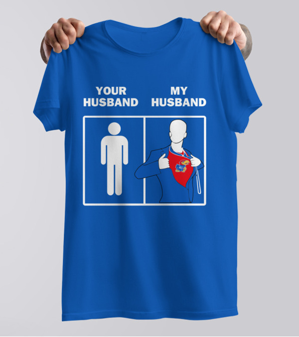 Kansas Jayhawks Your Husband My Husband Super Fan T-Shirt
